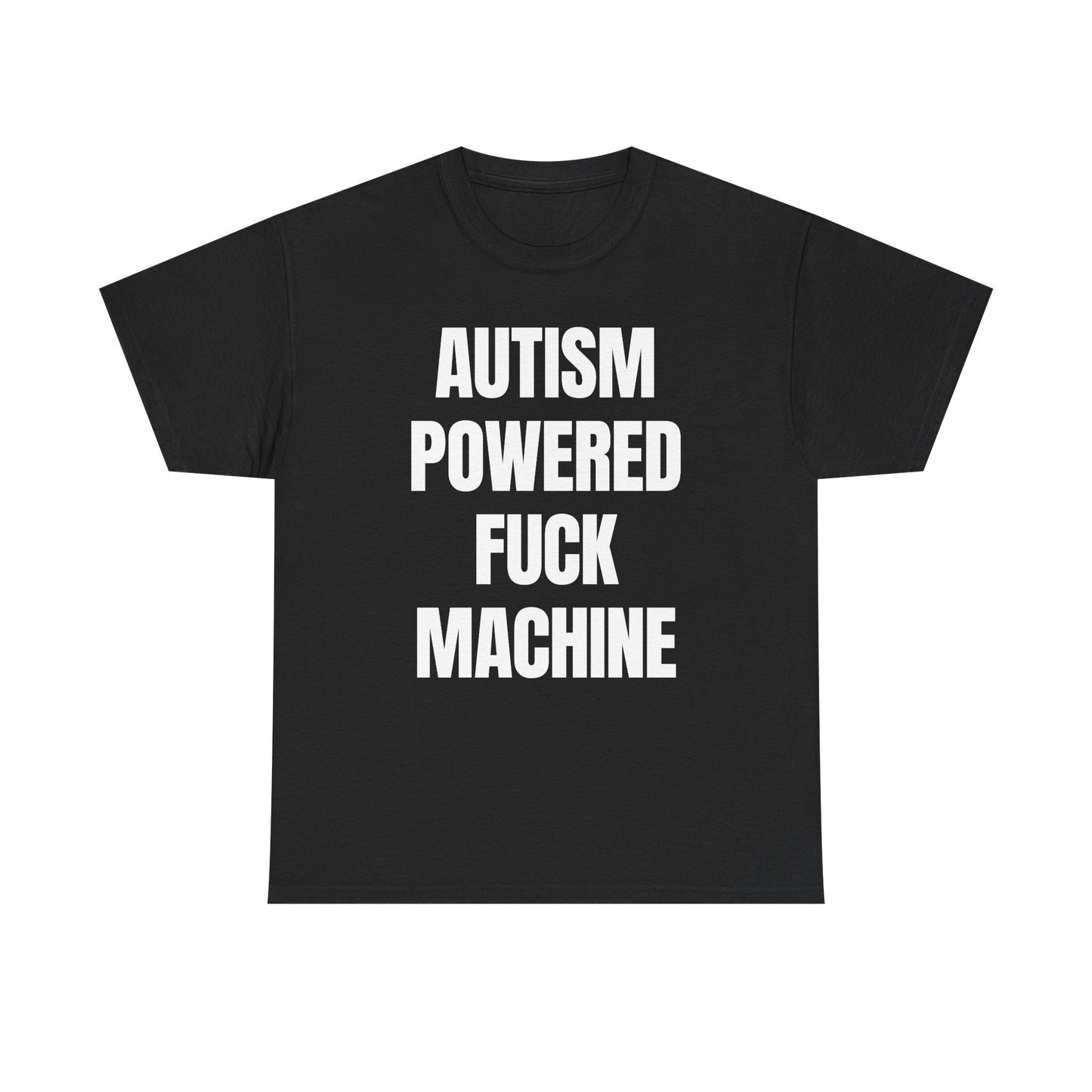 Autism Powered Fuck Machine T-Shirt