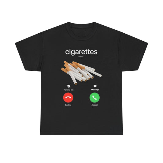 Cigarettes Calling T-Shirt