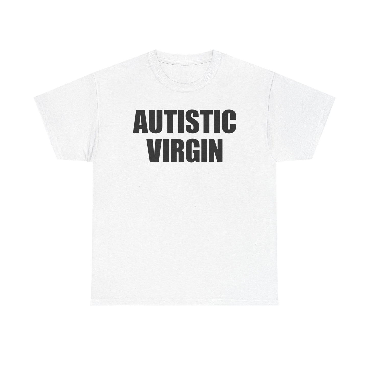 Autistic Virgin T-Shirt