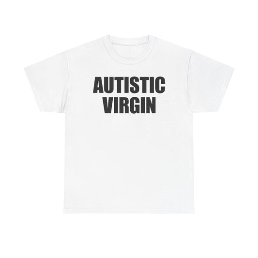 Autistic Virgin T-Shirt
