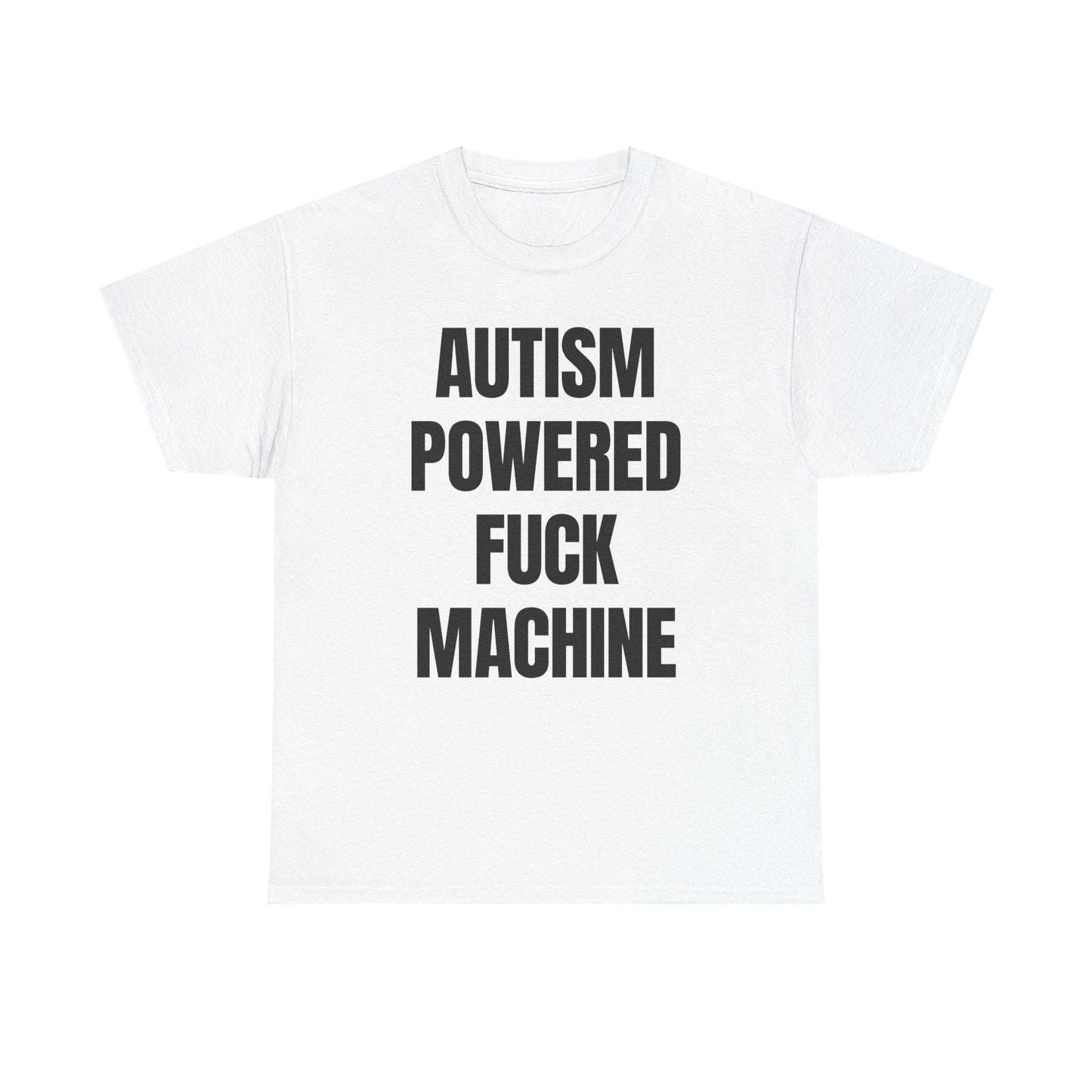 Autism Powered Fuck Machine T-Shirt