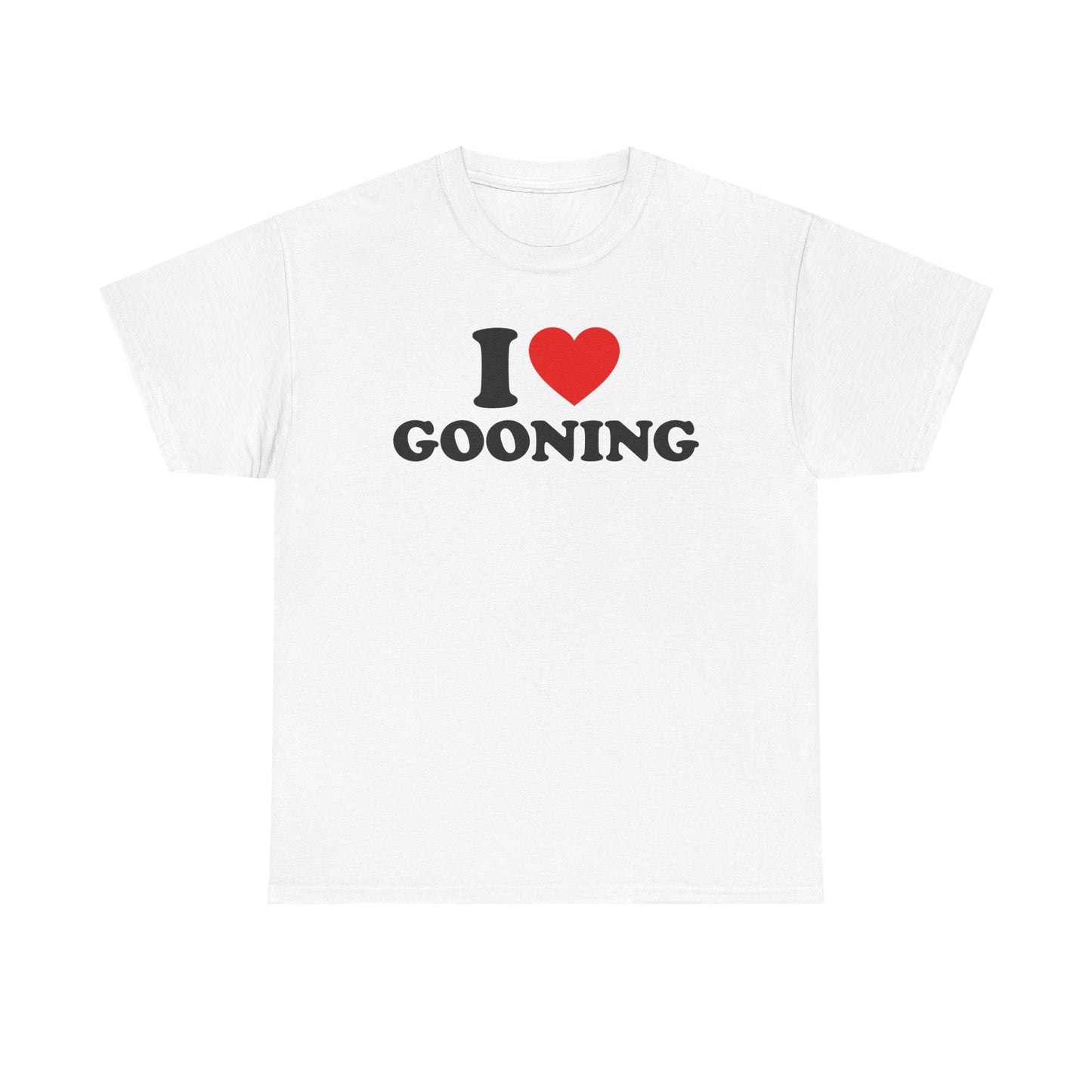 I Love Gooning T-Shirt