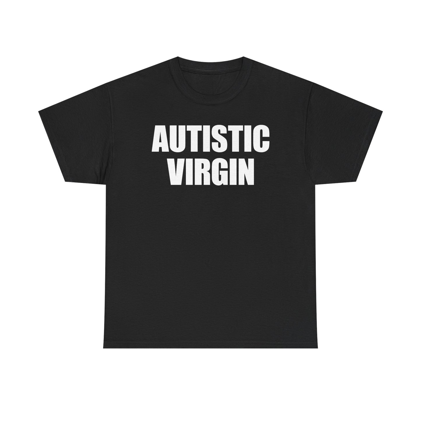 Autistic Virgin T-Shirt